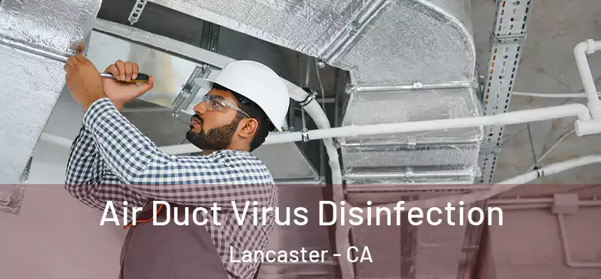  Air Duct Virus Disinfection Lancaster - CA